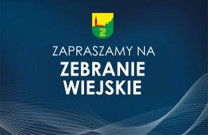 plakat z herbem gminy o treści zapraszamy na zebranie wiejskie