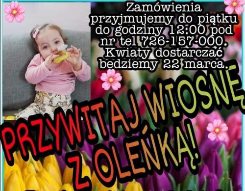 PRZYWITAJ WIOSNĘ Z OLEŃKĄ!