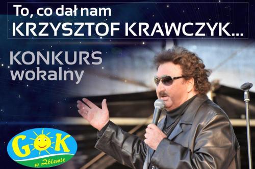 GOK ZAPRASZA: "TO CO DAŁ NAM KRZYSZTOF KRAWCZYK..." - KONKURS WOKALNY