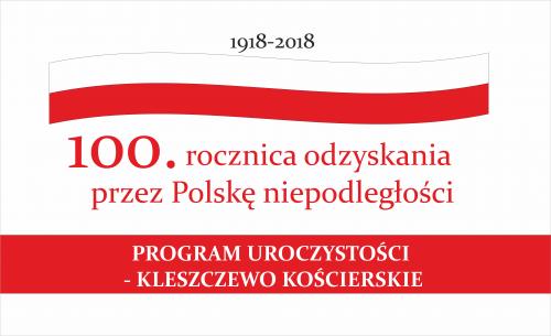 OBCHODY 100-LECIA ODZYSKANIA NIEPODLEGŁOŚCI - KLESZCZEWO KOŚCIERSKIE