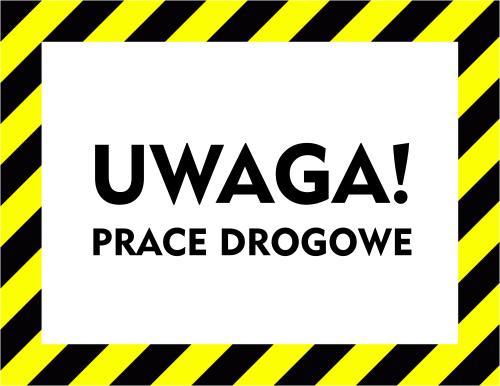 tablica ostrzegawcza o przebudowei drogi