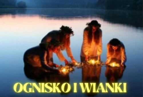 OGNISKO I WIANKI - ZAPROSZENIE NA NOC ŚWIĘTOJAŃSKĄ W SEMLINIE