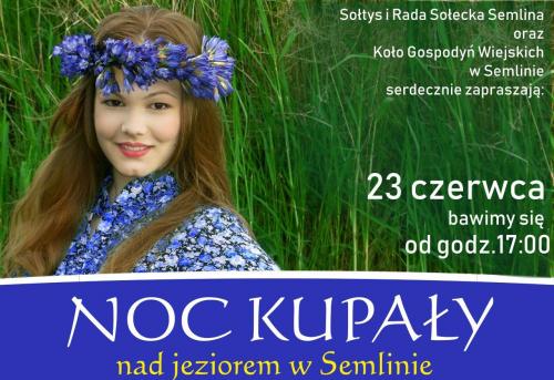 SOŁTYS SEMLINA ZAPRASZA NA NOC KUPAŁY NAD JEZIOREM